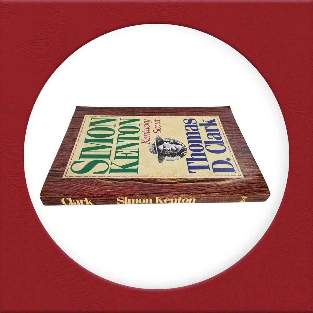 Simon Kenton: Kentucky Scout by Thomas D. Clark (paperback)